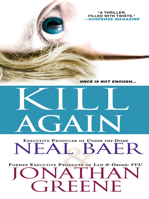 Title details for Kill Again by Neal Baer - Wait list